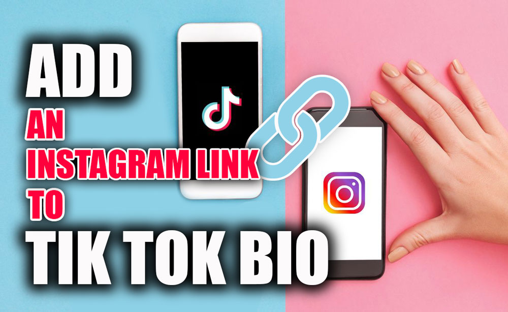 How To Add an Instagram Link to TikTok Bio