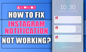 How To Fix Instagram Notifications Not Working?