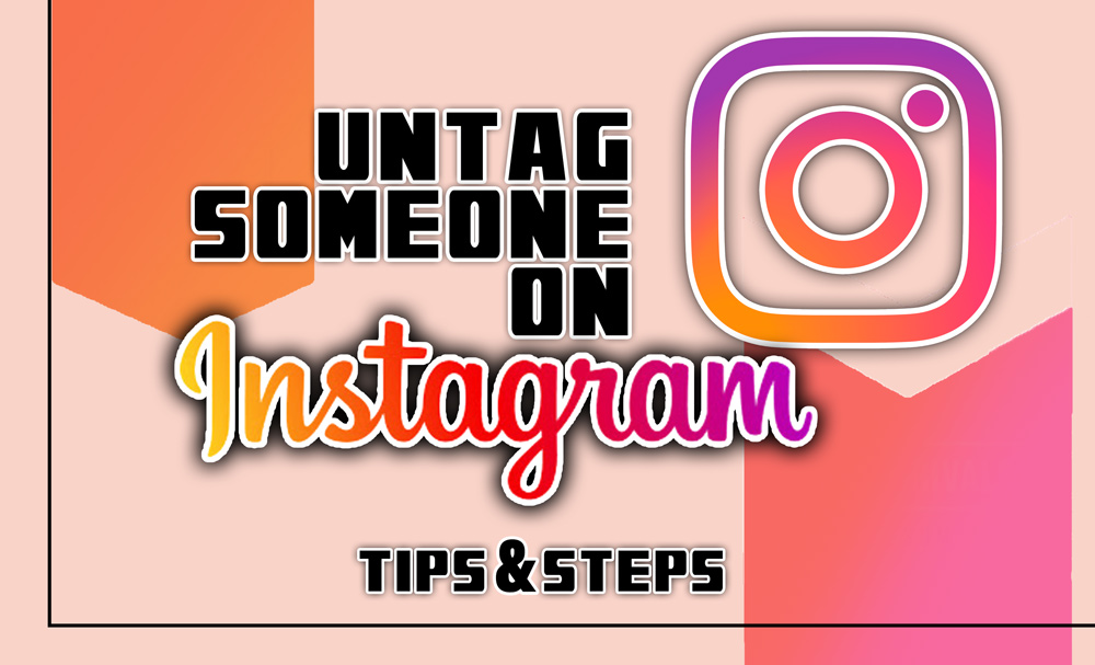 How To Untag Someone on Instagram? (Tips & Steps)