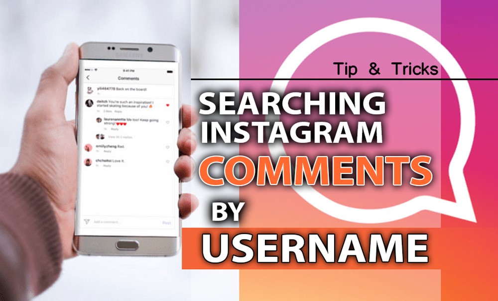 Searching Instagram Comments by Username; Tips & Tricks