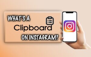 What's a Clipboard on Instagram