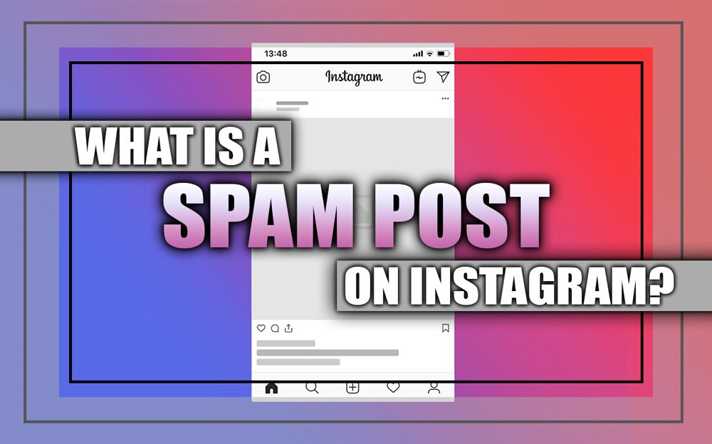 What Is a Spam Post on Instagram